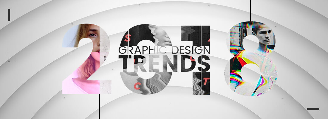 Top Graphic Design Trends 2018: The Ultimate Guide