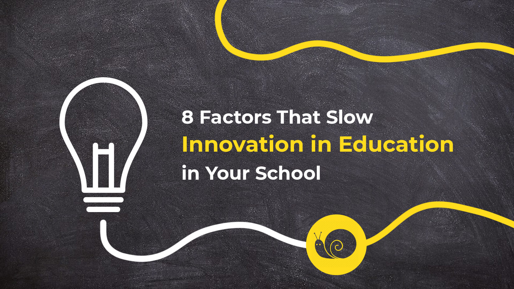 8 Factors That Slow Innovation in Education in Your School