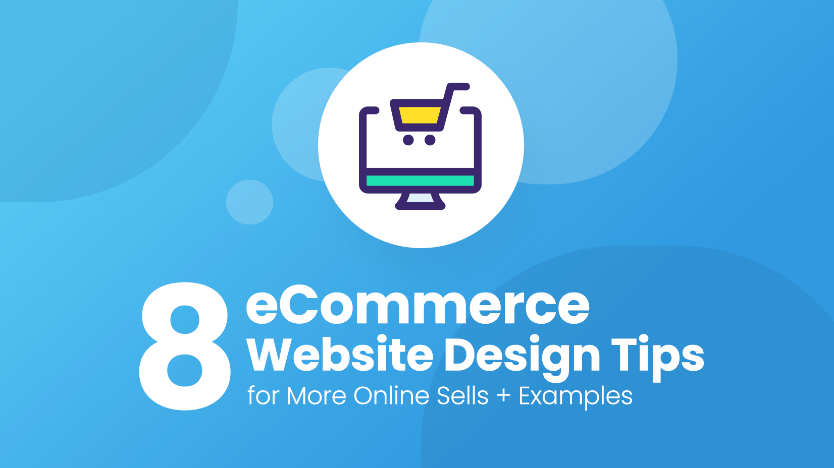 Ecommerce Website Design Tips for More Online Sells