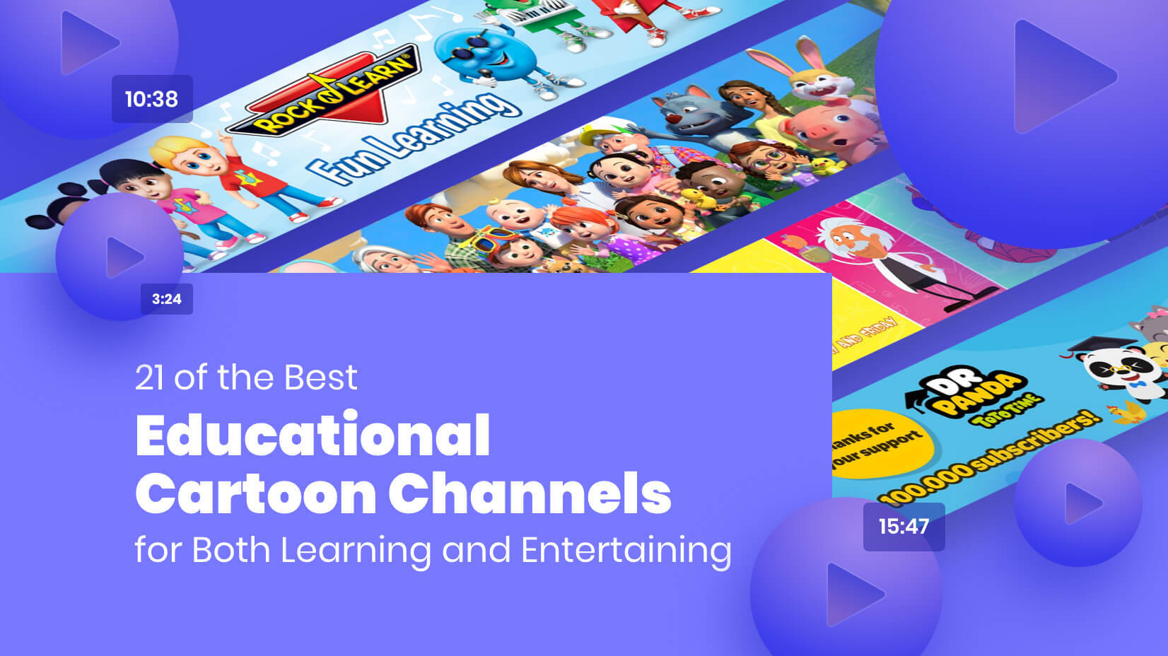 The Best 21 Educational Cartoon Channels for Learning Entertaining