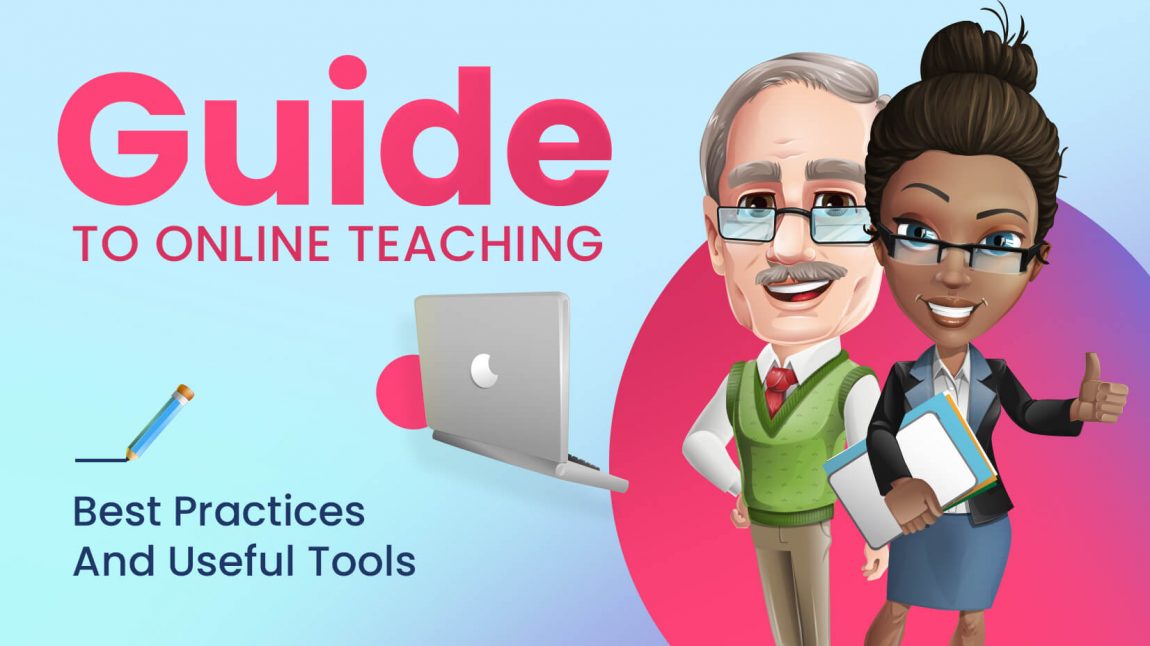 Guide To Online Teaching: Best Practices And Useful Tools