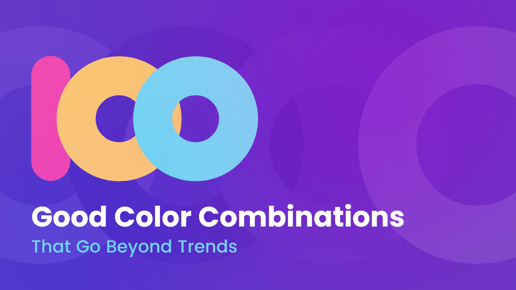 100 Good Color Combinations That Go Beyond Trends