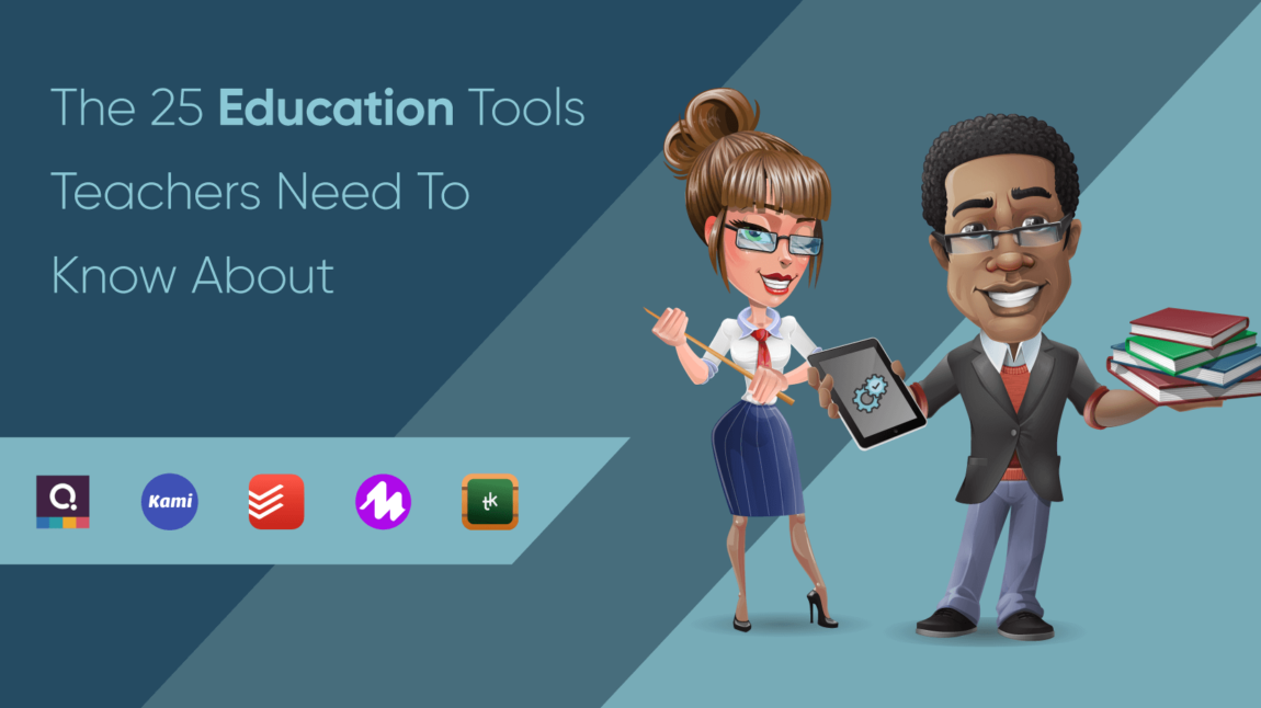 The 25 Education Tools Teachers Need To Know About [Apps & Platforms]