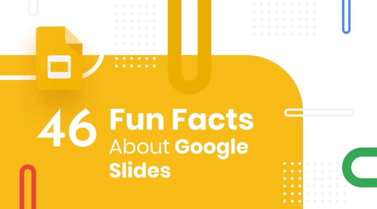 Fun Facts About Google Slides